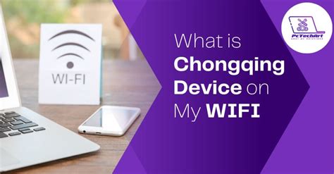 , etc. . What is chongqing device on my wifi